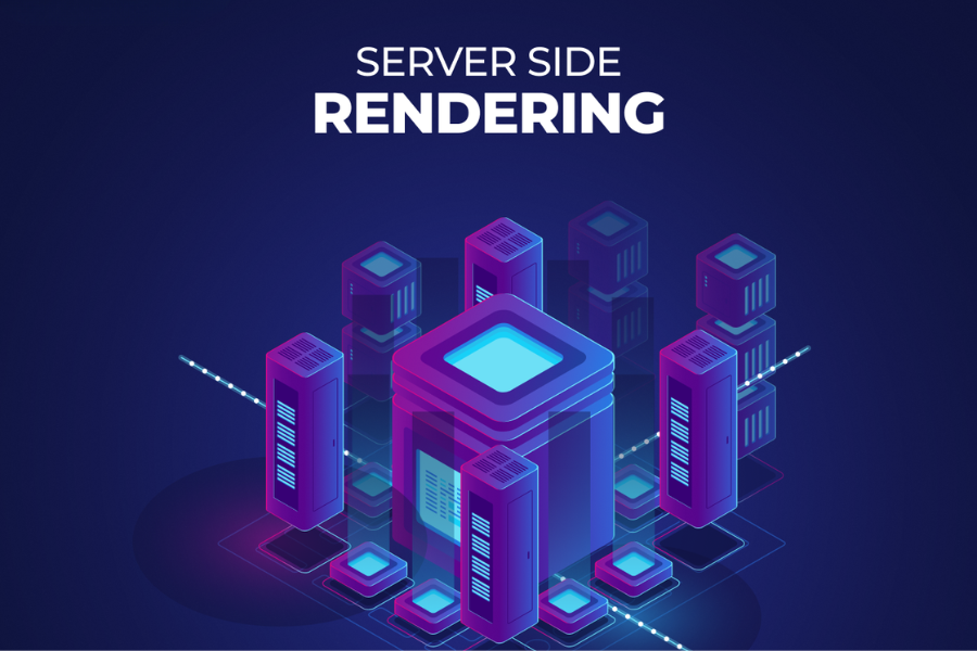 Server-Side Rendering Là Gì? Các Lợi Ích Cho Web SEO top
