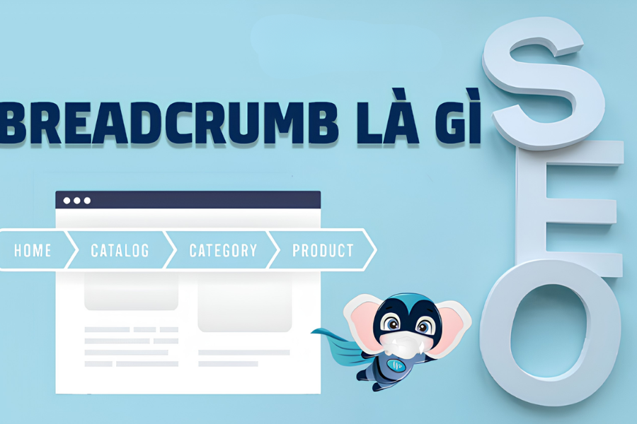 Breadcrumb Và Những Sai Lầm Cần Tránh Khi Sử Dụng SEO