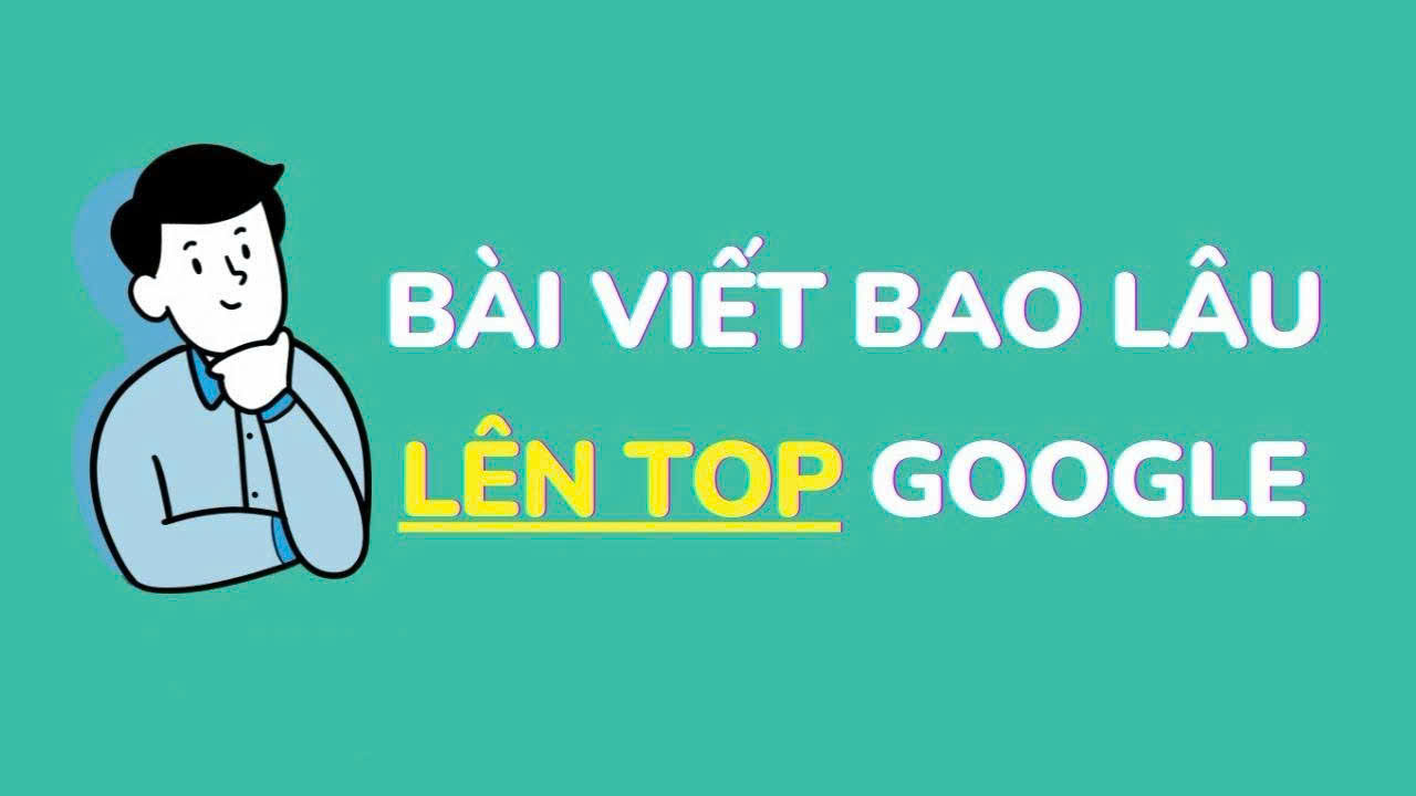 Cần Bao Nhiêu Thời Gian Để SEO Lên Top Google Hiệu Quả