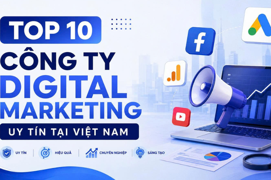 Top 10 Công ty Digital Marketing uy tín tại Việt Nam