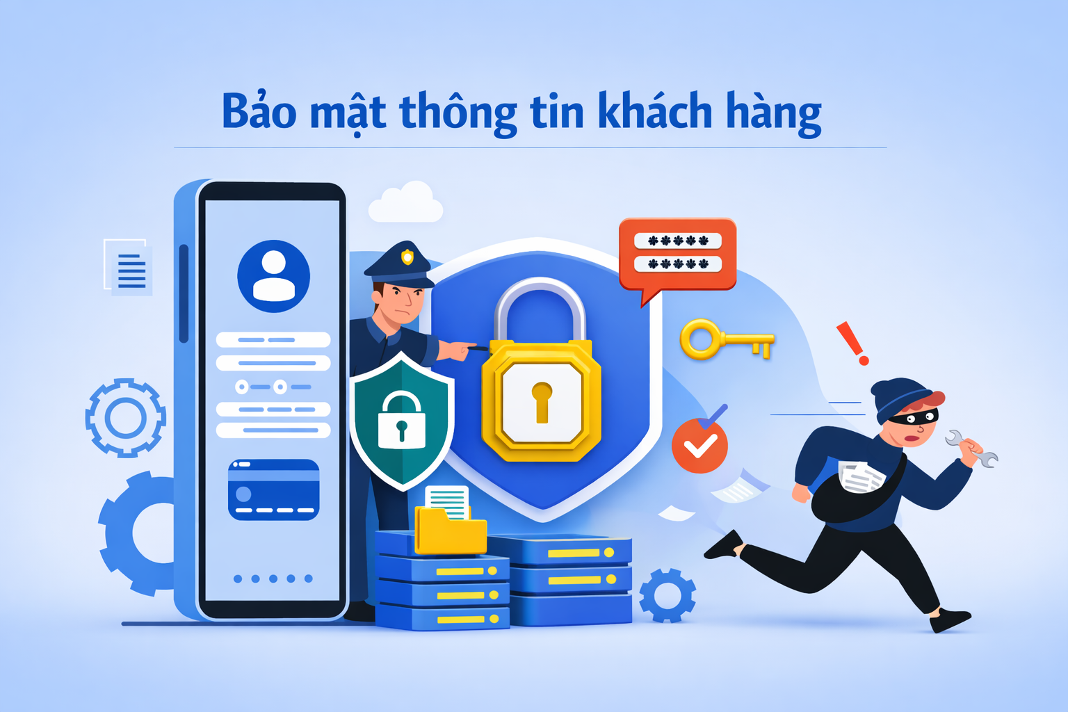 Bảo Mật Thông Tin Khách Hàng: Giải Pháp An Toàn Dữ Liệu