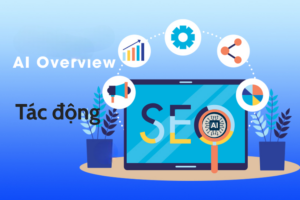 Tác động của AI Overview đến SEO